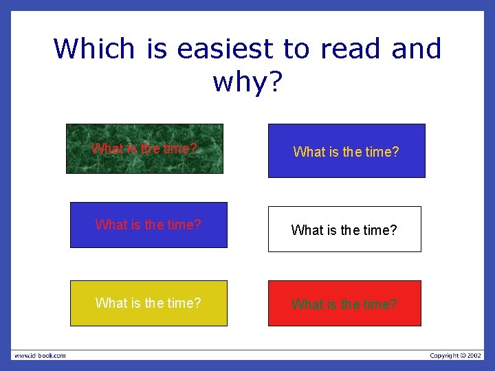 Which is easiest to read and why? What is the time? What is the