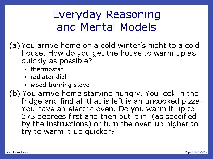 Everyday Reasoning and Mental Models (a) You arrive home on a cold winter’s night