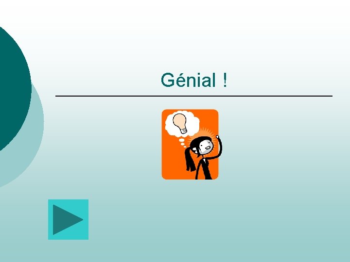 Génial ! 