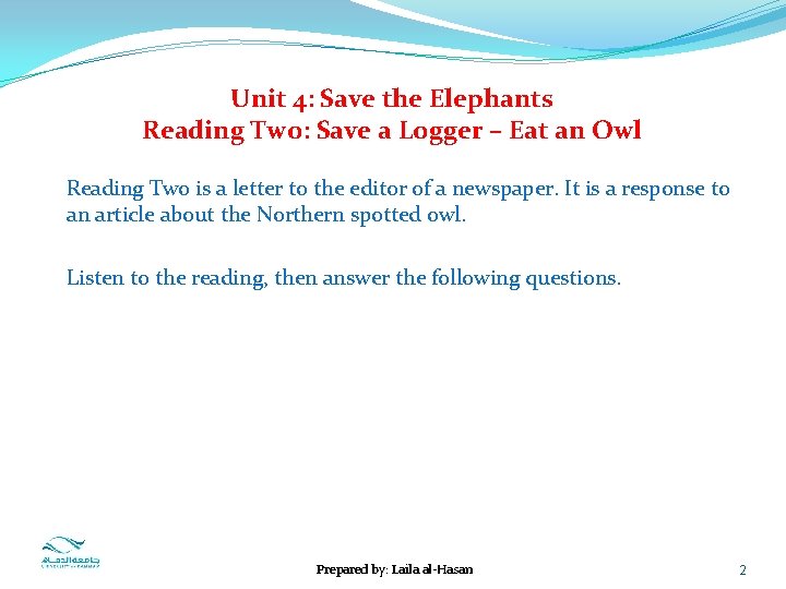 Unit 4: Save the Elephants Reading Two: Save a Logger – Eat an Owl