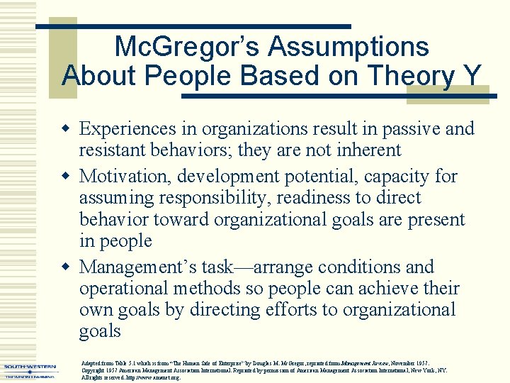 Mc. Gregor’s Assumptions About People Based on Theory Y w Experiences in organizations result