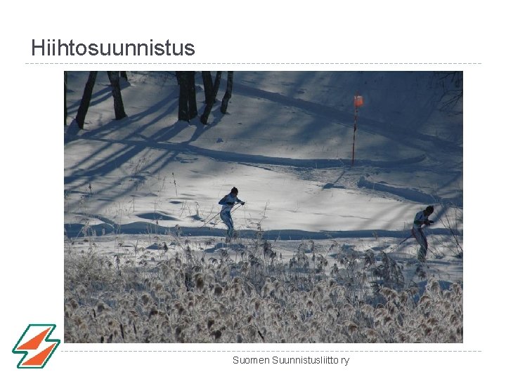 Hiihtosuunnistus Suomen Suunnistusliitto ry 