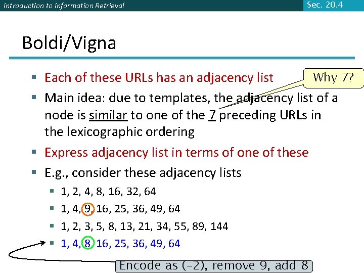 Introduction to Information Retrieval Sec. 20. 4 Boldi/Vigna Why 7? § Each of these