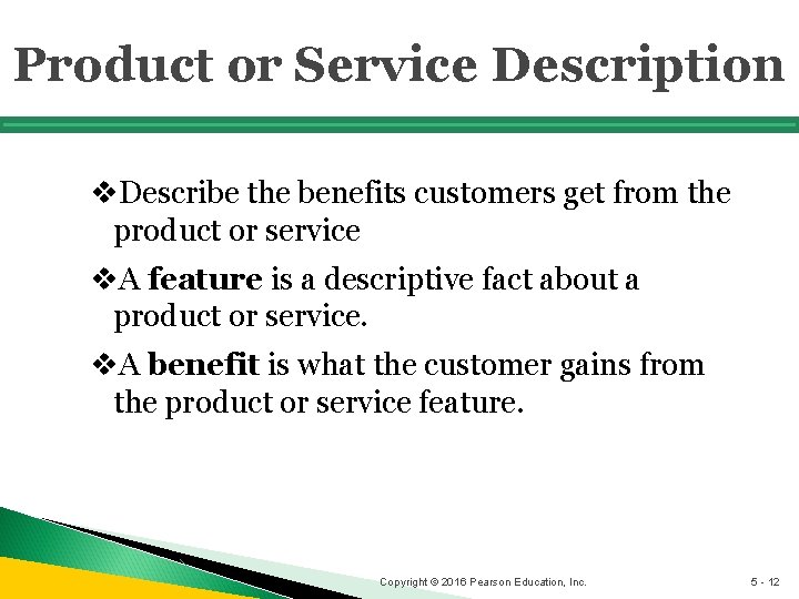 Product or Service Description v. Describe the benefits customers get from the product or