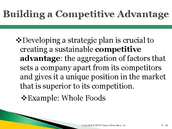 Building a Competitive Advantage v. Developing a strategic plan is crucial to creating a