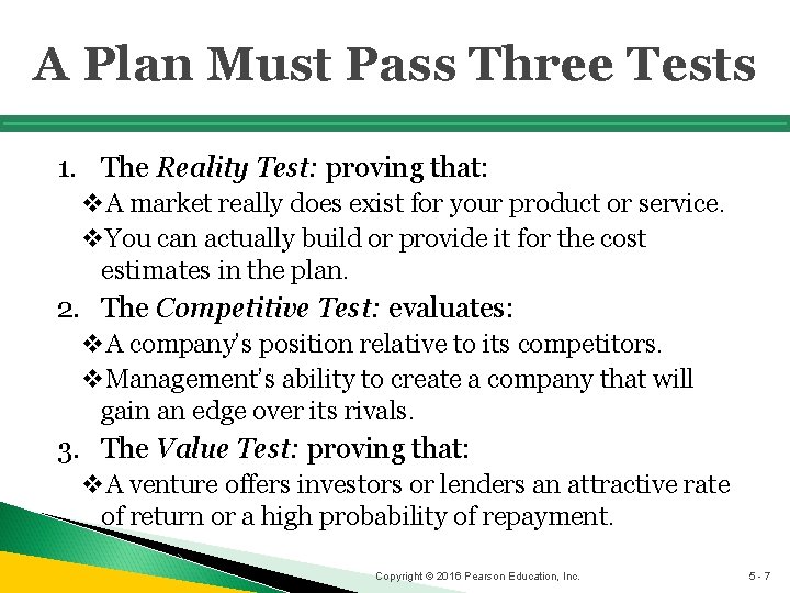 A Plan Must Pass Three Tests 1. The Reality Test: proving that: v. A