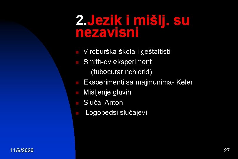 2. Jezik i mišlj. su nezavisni n n n 11/6/2020 Vircburška škola i geštaltisti