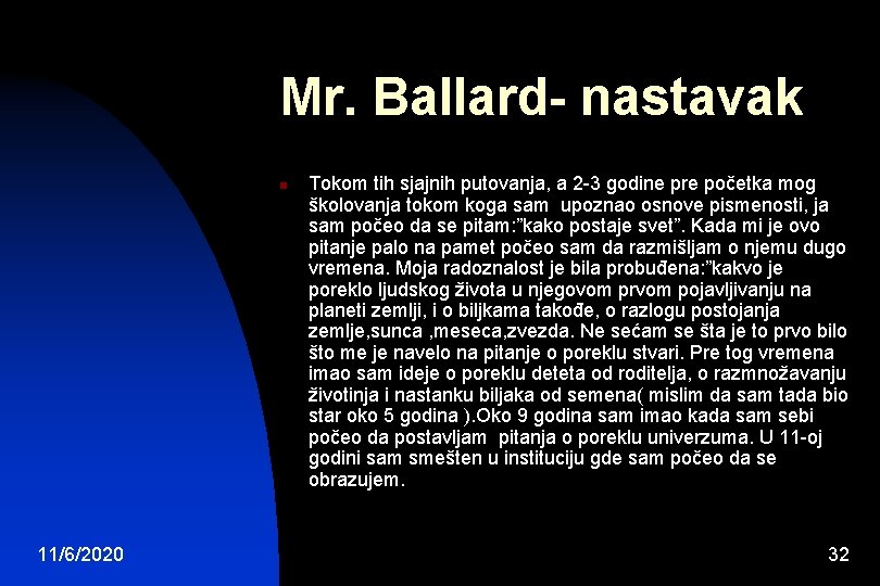 Mr. Ballard- nastavak n 11/6/2020 Tokom tih sjajnih putovanja, a 2 -3 godine pre