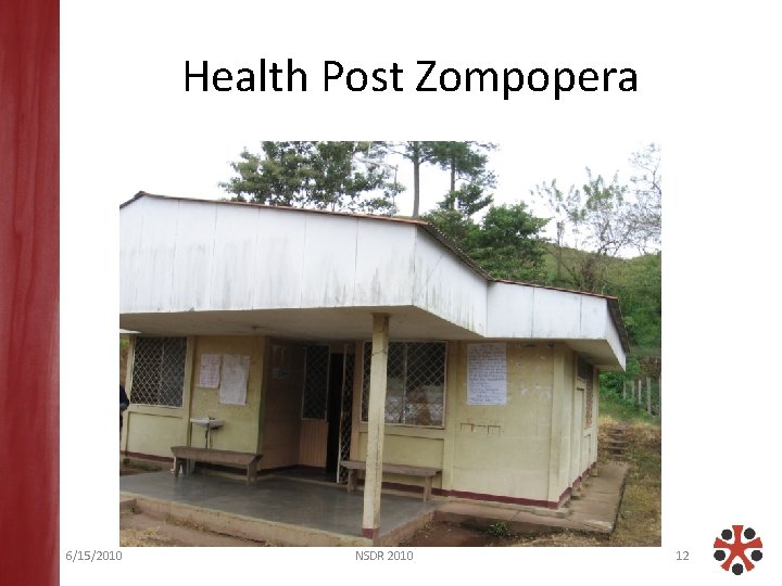 Health Post Zompopera 6/15/2010 NSDR 2010 12 