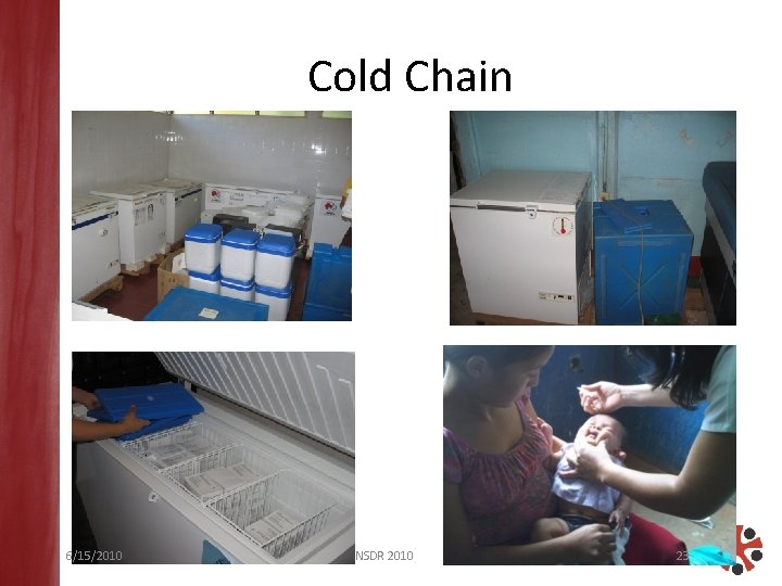 Cold Chain 6/15/2010 NSDR 2010 23 