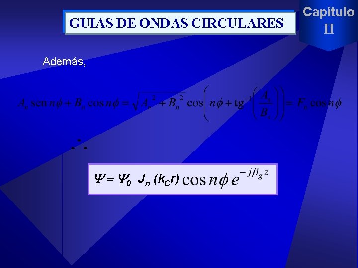 GUIAS DE ONDAS CIRCULARES Además, 0 Jn (k. Cr) Capítulo II 