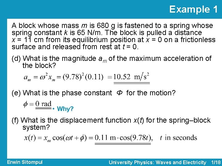 Example 1 A block whose mass m is 680 g is fastened to a