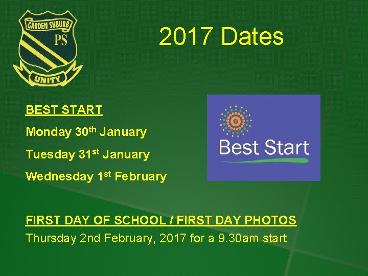 2017 Dates BEST START Monday 30 th January Tuesday 31 st January Wednesday 1