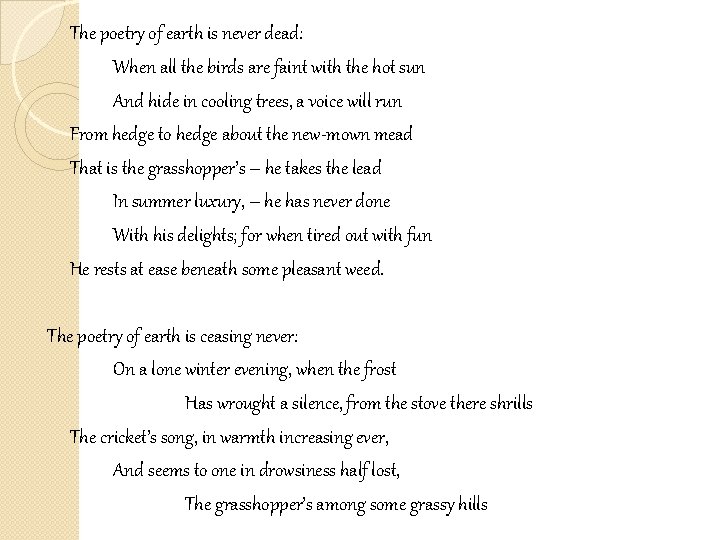 The poetry of earth is never dead: When all the birds are faint with The poetry of earth is never dead: When all the birds are faint with