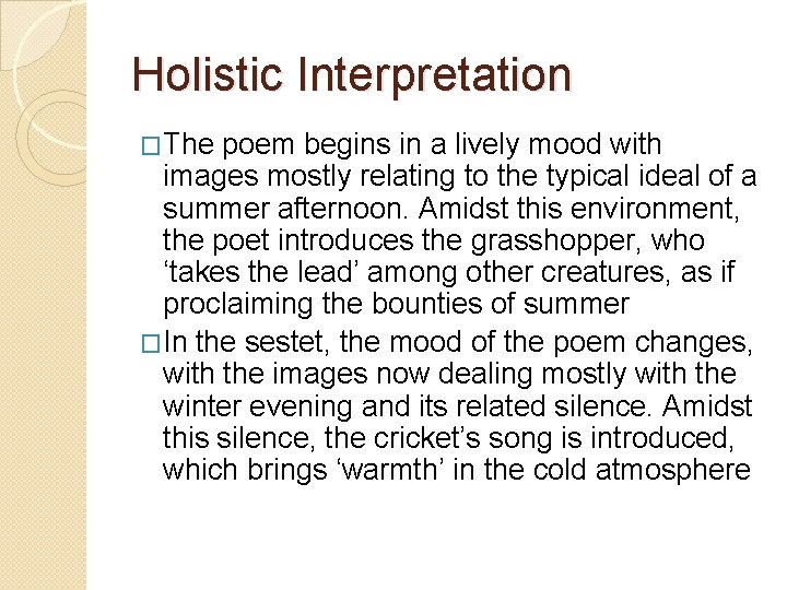 Holistic Interpretation �The poem begins in a lively mood with images mostly relating to Holistic Interpretation �The poem begins in a lively mood with images mostly relating to