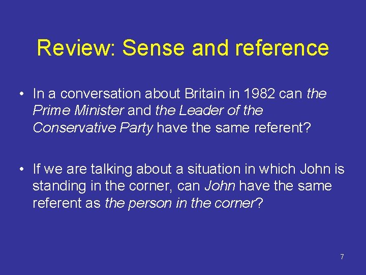 Review: Sense and reference • In a conversation about Britain in 1982 can the