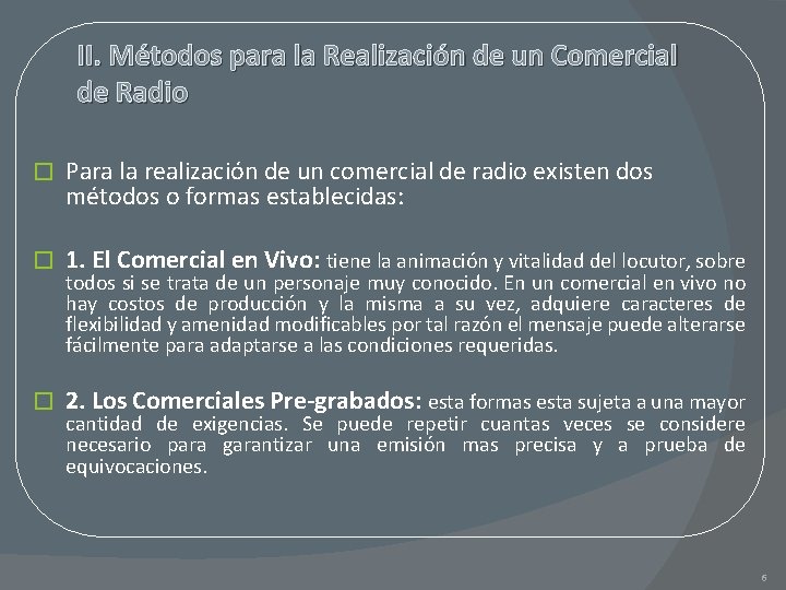 II. Métodos para la Realización de un Comercial de Radio � Para la realización
