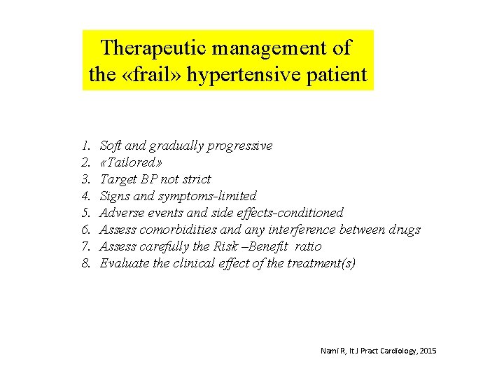 Therapeutic management of the «frail» hypertensive patient 1. 2. 3. 4. 5. 6. 7.