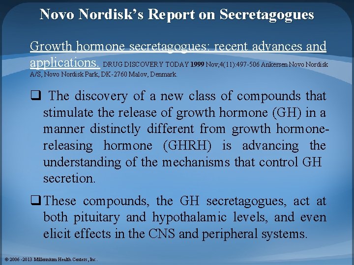 Novo Nordisk’s Report on Secretagogues Growth hormone secretagogues: recent advances and applications. DRUG DISCOVERY