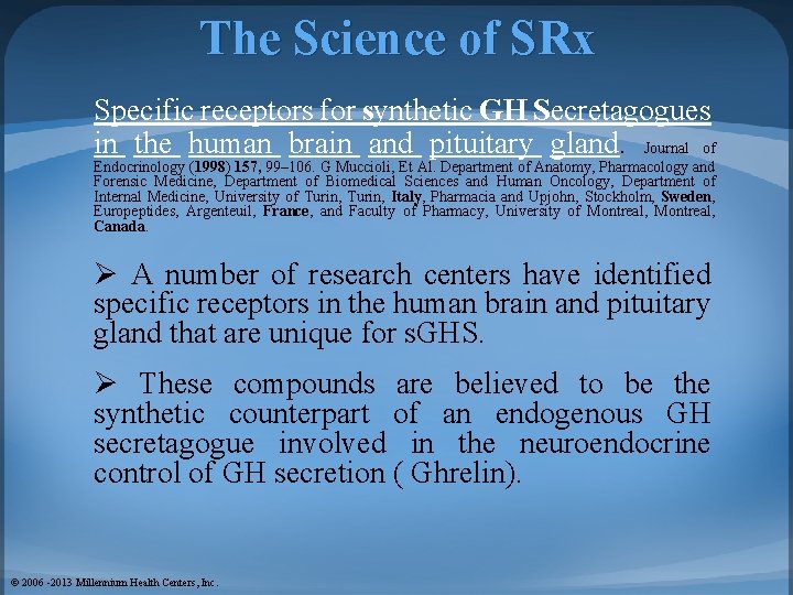 The Science of SRx Specific receptors for synthetic GH Secretagogues in the human brain