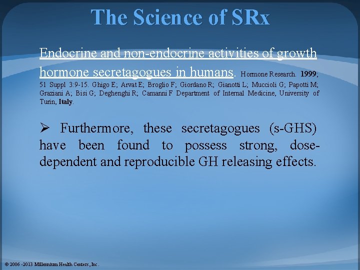 The Science of SRx Endocrine and non-endocrine activities of growth hormone secretagogues in humans.