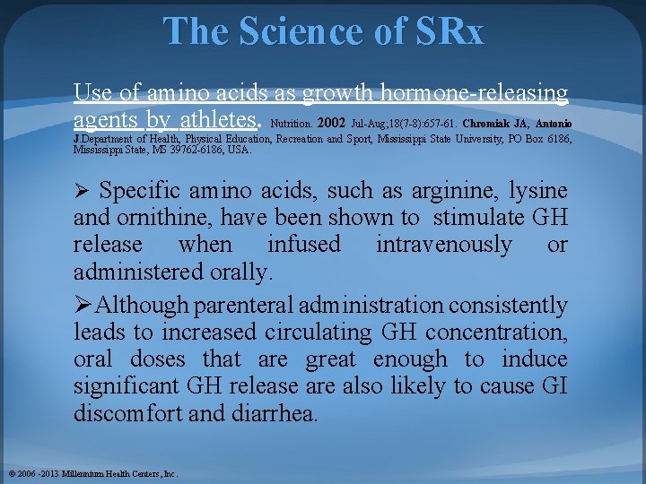The Science of SRx Use of amino acids as growth hormone-releasing agents by athletes.