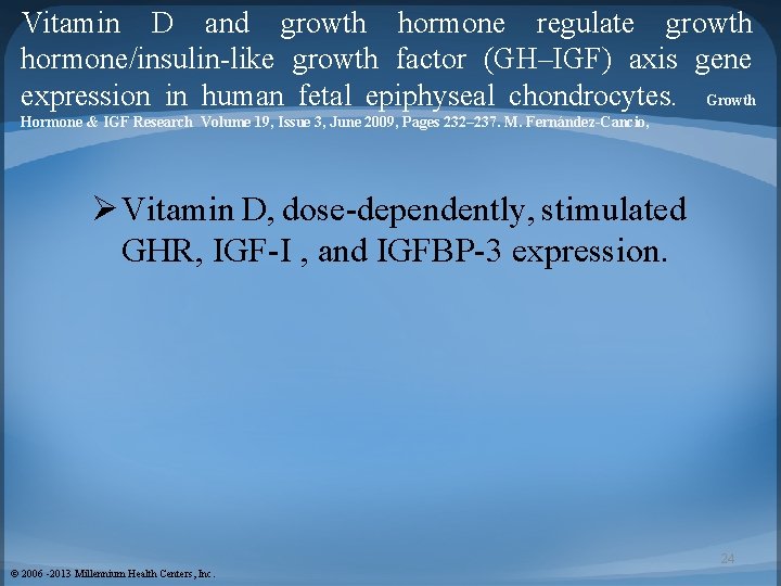 Vitamin D and growth hormone regulate growth hormone/insulin-like growth factor (GH–IGF) axis gene expression