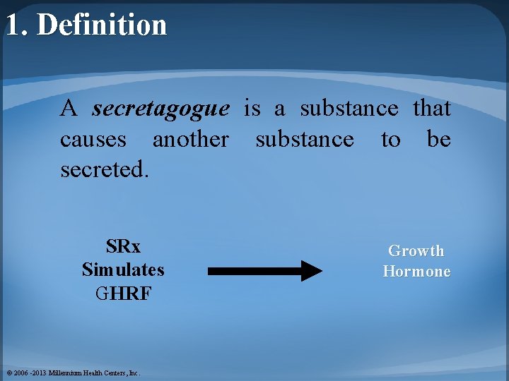 1. Definition A secretagogue is a substance that causes another substance to be secreted.