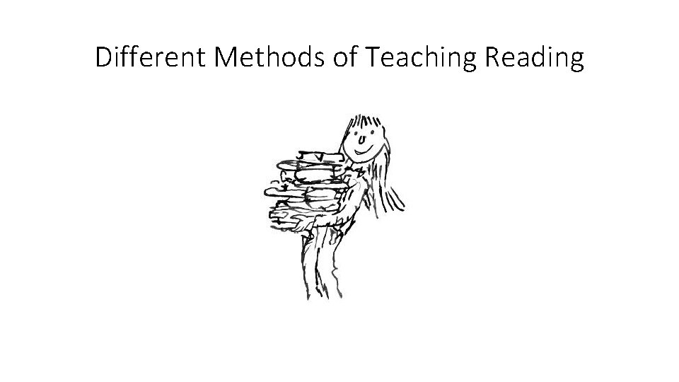 Different Methods of Teaching Reading 