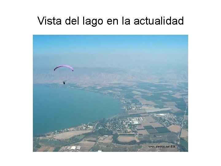 Vista del lago en la actualidad 