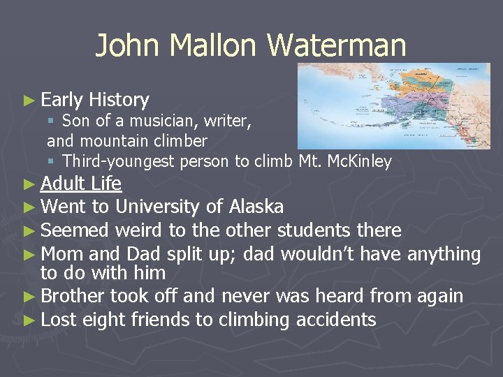 John Mallon Waterman ► Early History § Son of a musician, writer, and mountain