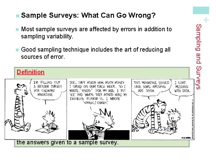 Surveys: What Can Go Wrong? Most sample surveys are affected by errors in addition Surveys: What Can Go Wrong? Most sample surveys are affected by errors in addition