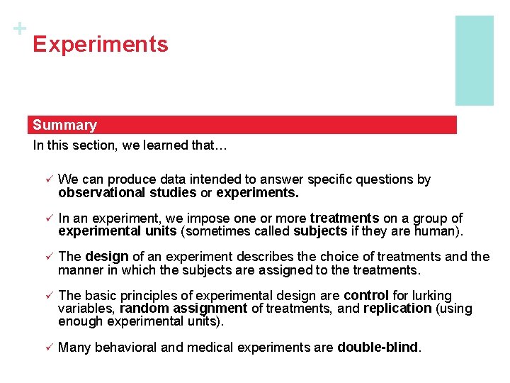 + Experiments Summary In this section, we learned that… ü We can produce data