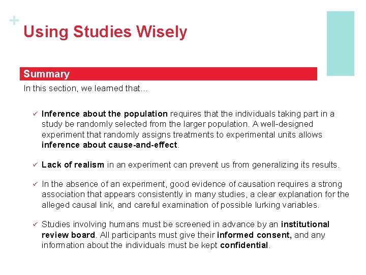 + Using Studies Wisely Summary In this section, we learned that… ü Inference about