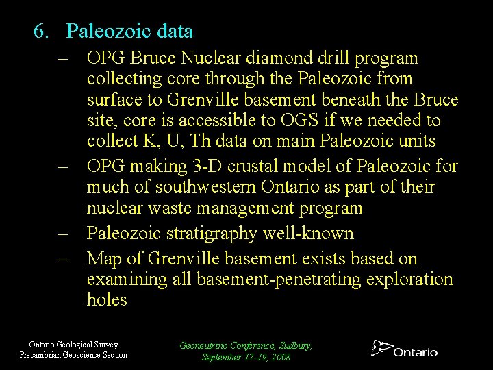 6. Paleozoic data – OPG Bruce Nuclear diamond drill program collecting core through the 6. Paleozoic data – OPG Bruce Nuclear diamond drill program collecting core through the