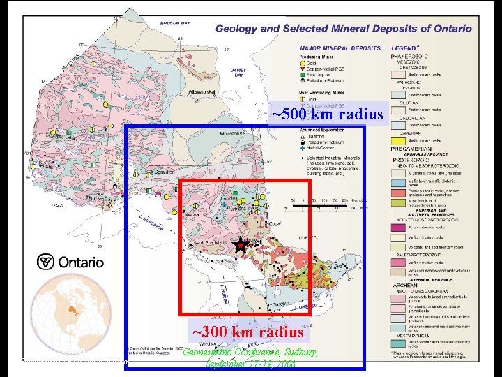 ~500 km radius ~300 km radius Ontario Geological Survey Precambrian Geoscience Section Geoneutrino Conference, ~500 km radius ~300 km radius Ontario Geological Survey Precambrian Geoscience Section Geoneutrino Conference,