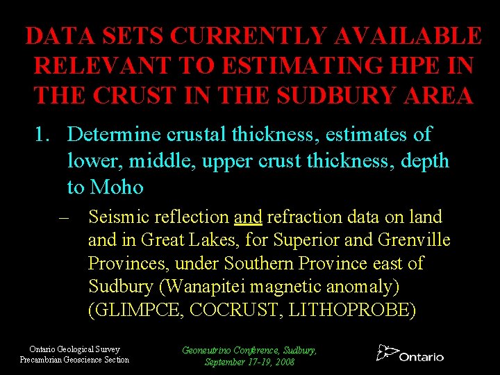 DATA SETS CURRENTLY AVAILABLE RELEVANT TO ESTIMATING HPE IN THE CRUST IN THE SUDBURY DATA SETS CURRENTLY AVAILABLE RELEVANT TO ESTIMATING HPE IN THE CRUST IN THE SUDBURY