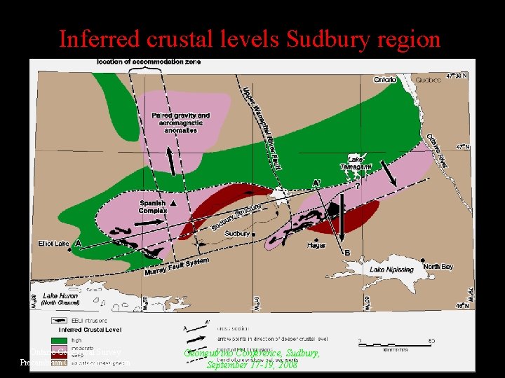 Inferred crustal levels Sudbury region Ontario Geological Survey Precambrian Geoscience Section Geoneutrino Conference, Sudbury, Inferred crustal levels Sudbury region Ontario Geological Survey Precambrian Geoscience Section Geoneutrino Conference, Sudbury,