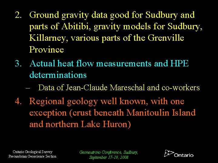 2. Ground gravity data good for Sudbury and parts of Abitibi, gravity models for 2. Ground gravity data good for Sudbury and parts of Abitibi, gravity models for