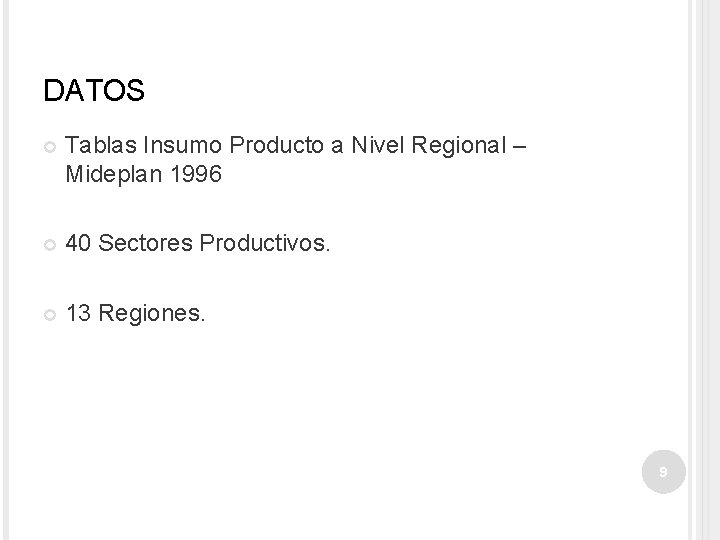 DATOS Tablas Insumo Producto a Nivel Regional – Mideplan 1996 40 Sectores Productivos. 13