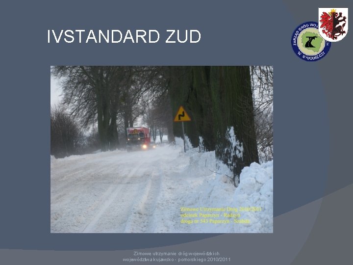 IVSTANDARD ZUD Zimowe utrzymanie dróg wojewódzkich województwa kujawsko - pomorskiego 2010/2011 