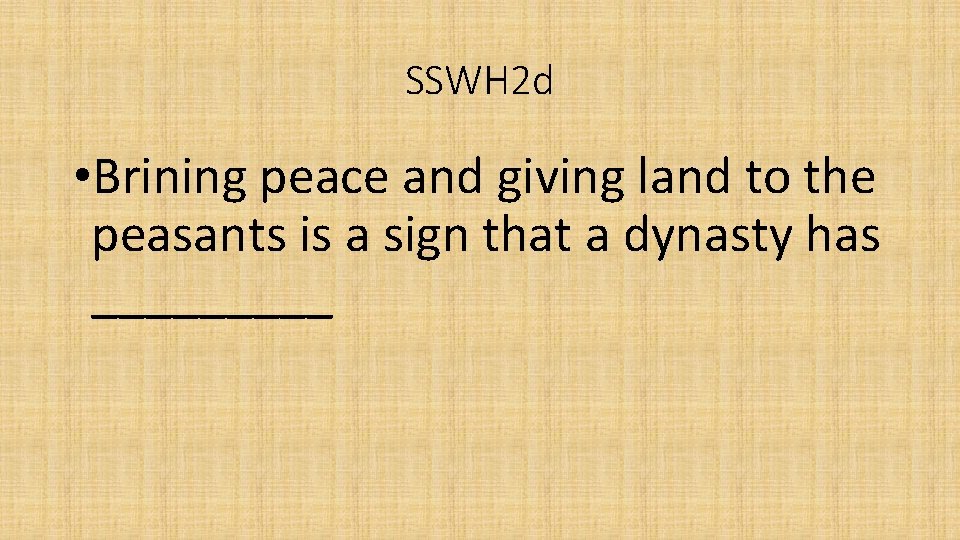 SSWH 2 d • Brining peace and giving land to the peasants is a