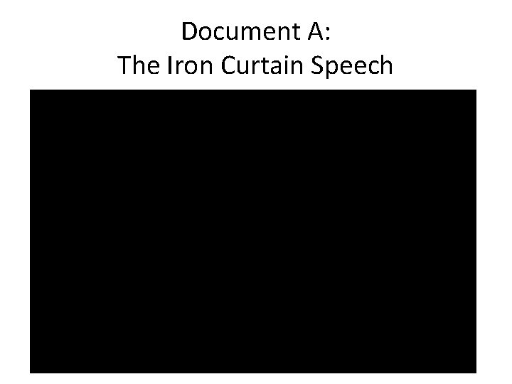 Document A: The Iron Curtain Speech 