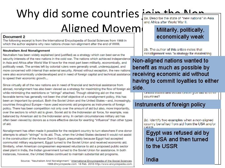 Why did some countries join the Non. Militarily, politically, Aligned Movement? economically weak Non-aligned