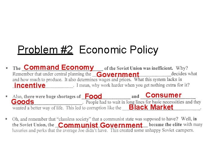 Problem #2 Economic Policy Command Economy Government incentive Goods Consumer Food Black Market Communist