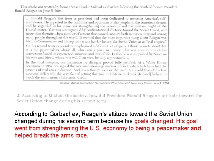 According to Gorbachev, Reagan’s attitude toward the Soviet Union changed during his second term