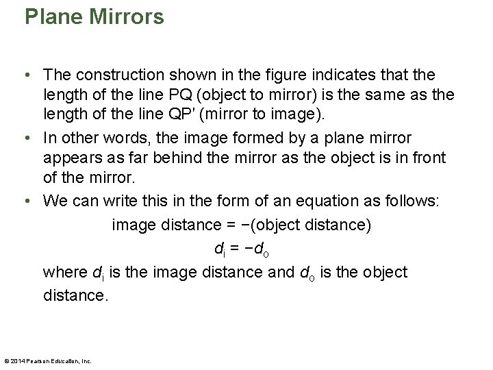 Plane Mirrors • The construction shown in the figure indicates that the length of