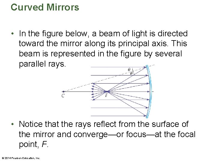 Curved Mirrors • In the figure below, a beam of light is directed toward