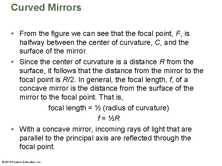 Curved Mirrors • From the figure we can see that the focal point, F,