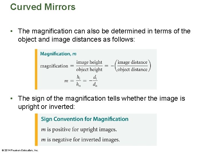 Curved Mirrors • The magnification can also be determined in terms of the object